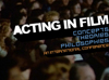 Acting in Film