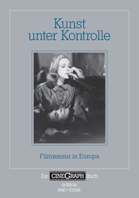 Kunst unter Kontrolle. Filmzensur in Europa