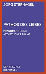 Sternagel Pathos des Leibes