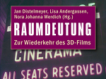 Raumdeutung. Zur Wiederkehr des 3D-Films